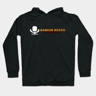 Bangin Beers Podcast Hoodie